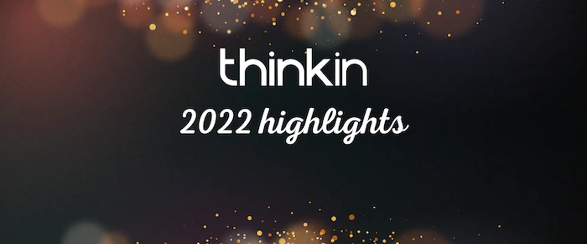 2022 Highlights ThinkIN